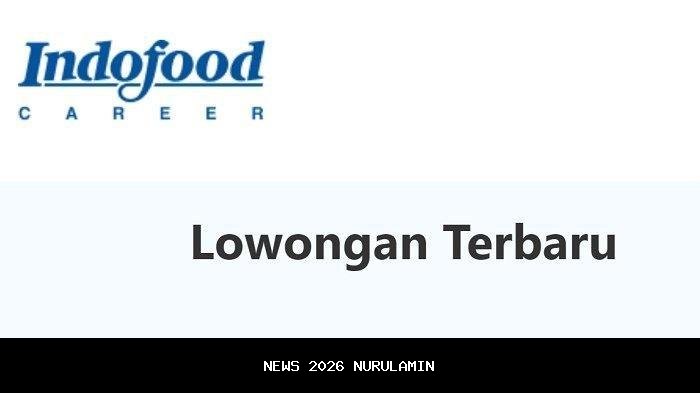 Info Lowongan Kerja Indofood Oktober 2025 untuk SMA/SMK: Persyaratan, Cara Daftar, dan Link di Purwokerto