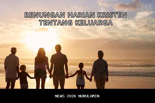 Renungan Harian Kristen: Tuhan Memberkati Keluarga