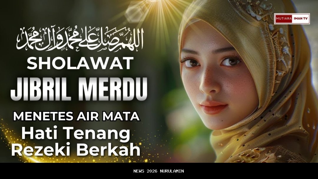 Sholawat Jibril Singkat, Mudah Diingat, Buka Pintu Rejeki