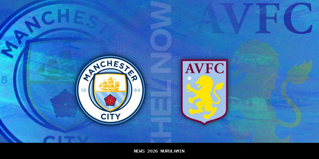 Prediksi Skor Aston Villa vs Manchester City, Head to Head dan Susunan Pemain!
