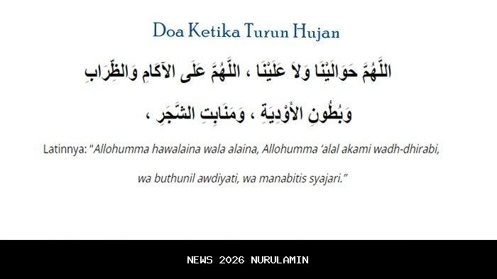 Doa Perlindungan Dari Hujan Deras dan Bencana, Lengkap Teks Arab dan Terjemahan