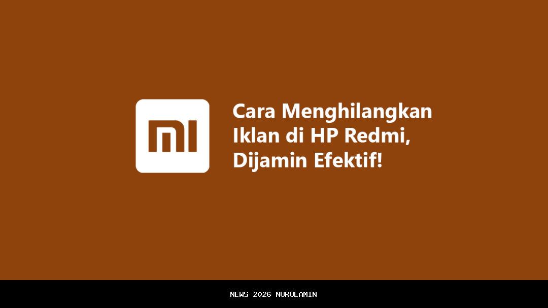 Cara Menghilangkan Iklan di HP Redmi Tanpa Root
