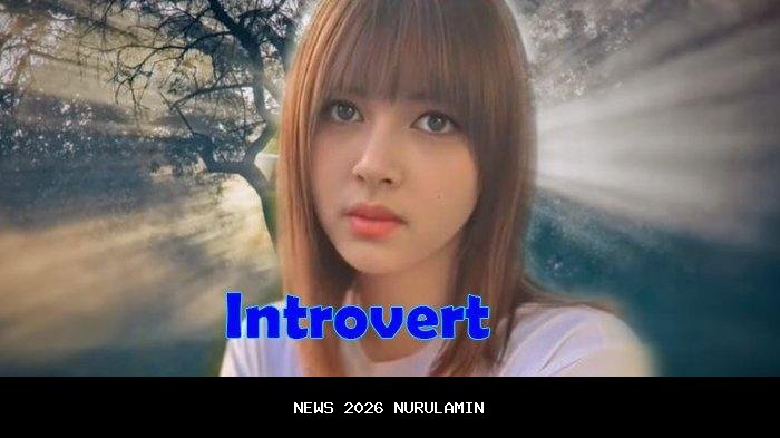 Makna Introvert, Kelebihan, dan Penggunaan dalam Bahasa Gaul serta Melayu Riau