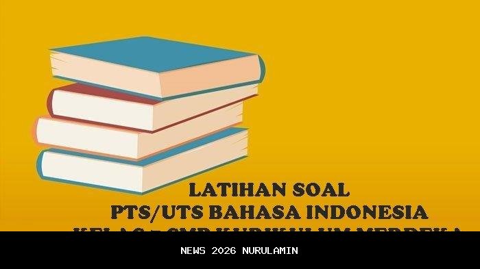 30 Soal PTS Bahasa Indonesia Kelas 7 Semester 1 Lengkap Kunci Jawaban – Kurikulum Merdeka 2025