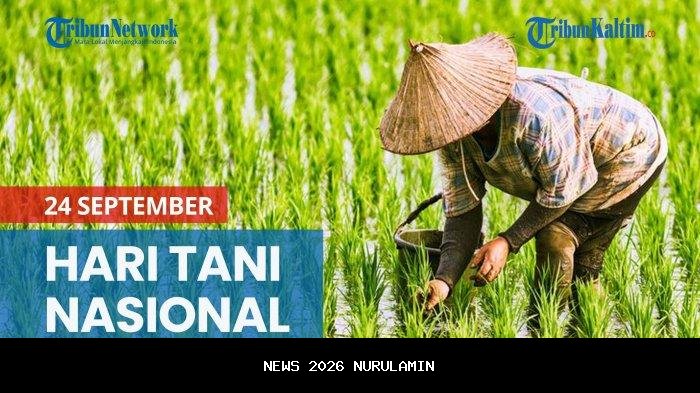 50 Ucapan Hari Tani Nasional 2025 Penuh Makna, Cocok untuk Media Sosial