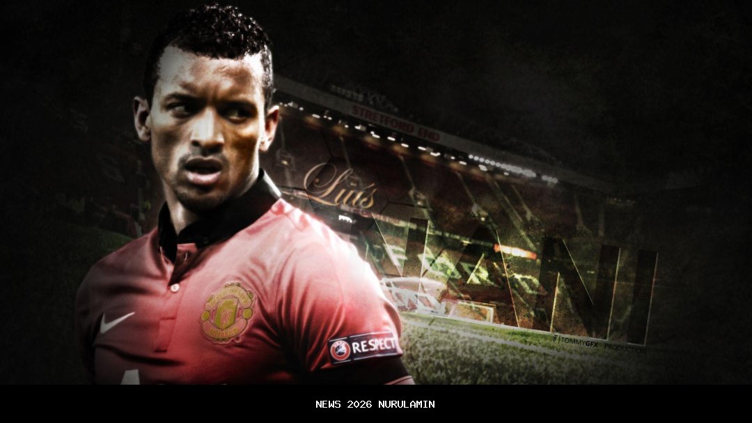 Luis Nani: MU Perlu Waktu Kembali ke Masa Kejayaan