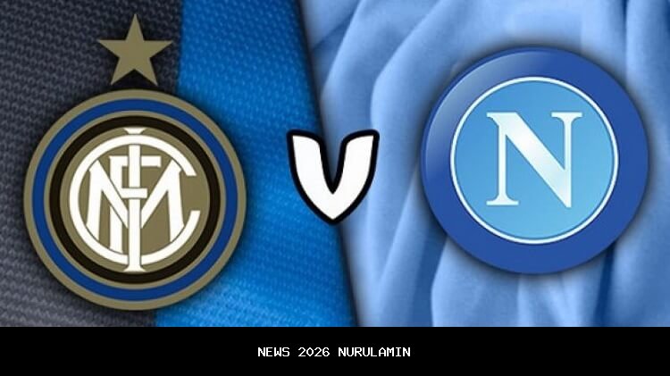 Preview Napoli vs Inter Milan Serie A 2025/26, Kemenangan Beruntun Inter Mengancam Napoli