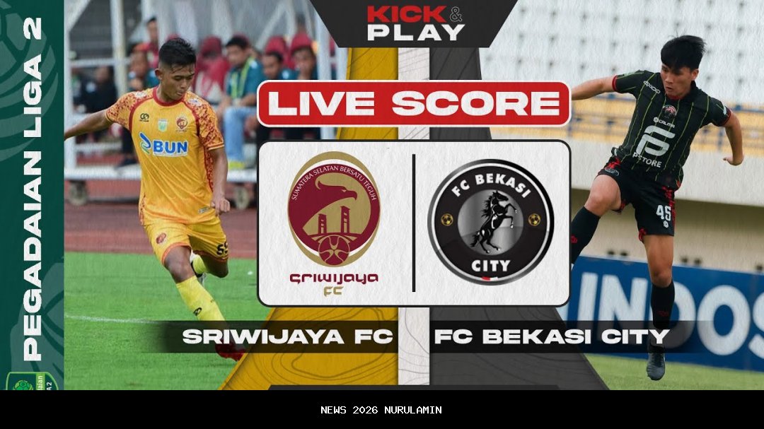 Live Score Sriwijaya FC vs FC Bekasi City: Susunan Pemain dan Klasemen Grup Barat