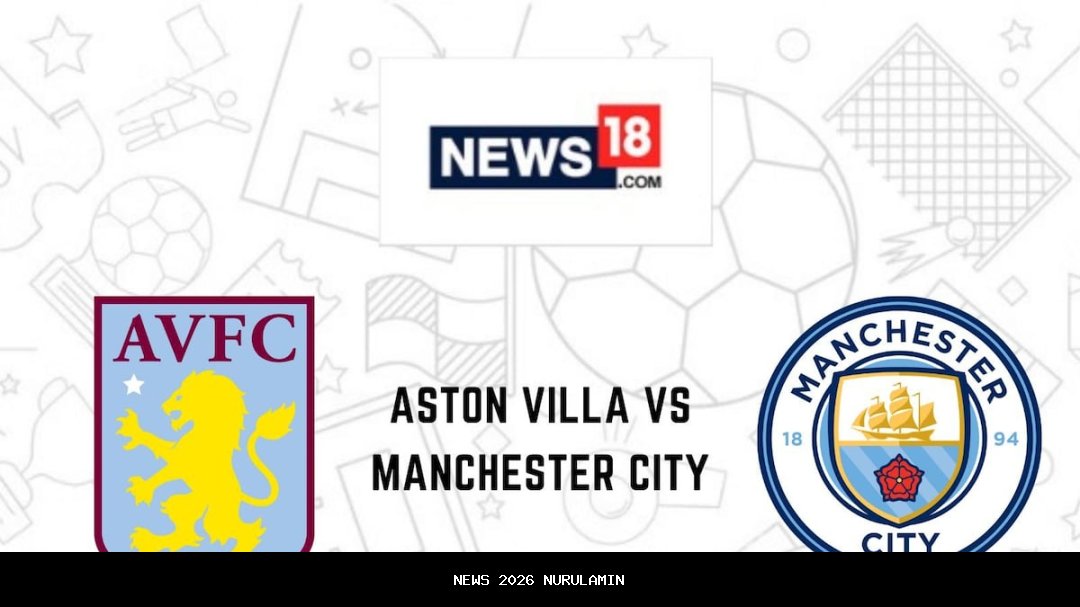 Pratinjau dan Link Live Streaming Aston Villa vs Manchester City, Liga Inggris Pekan ke-9 2025-2026