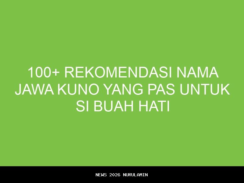 Keagungan Nama dalam Kepercayaan Jawa