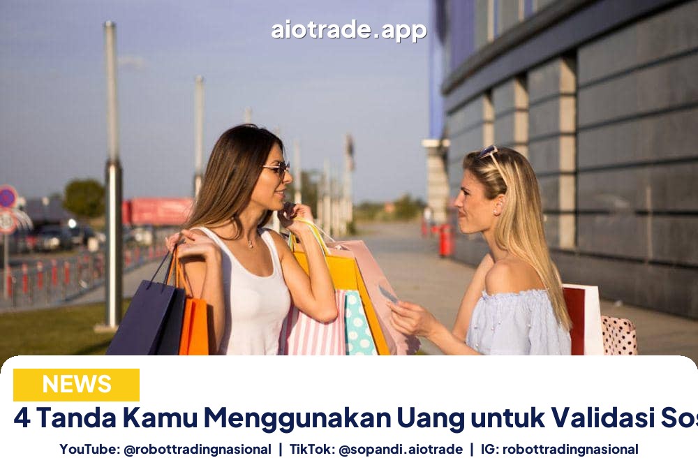 4 Tanda Kamu Menggunakan - 4 Tanda Kamu Menggunakan Uang untuk Validasi Sosia pt 2