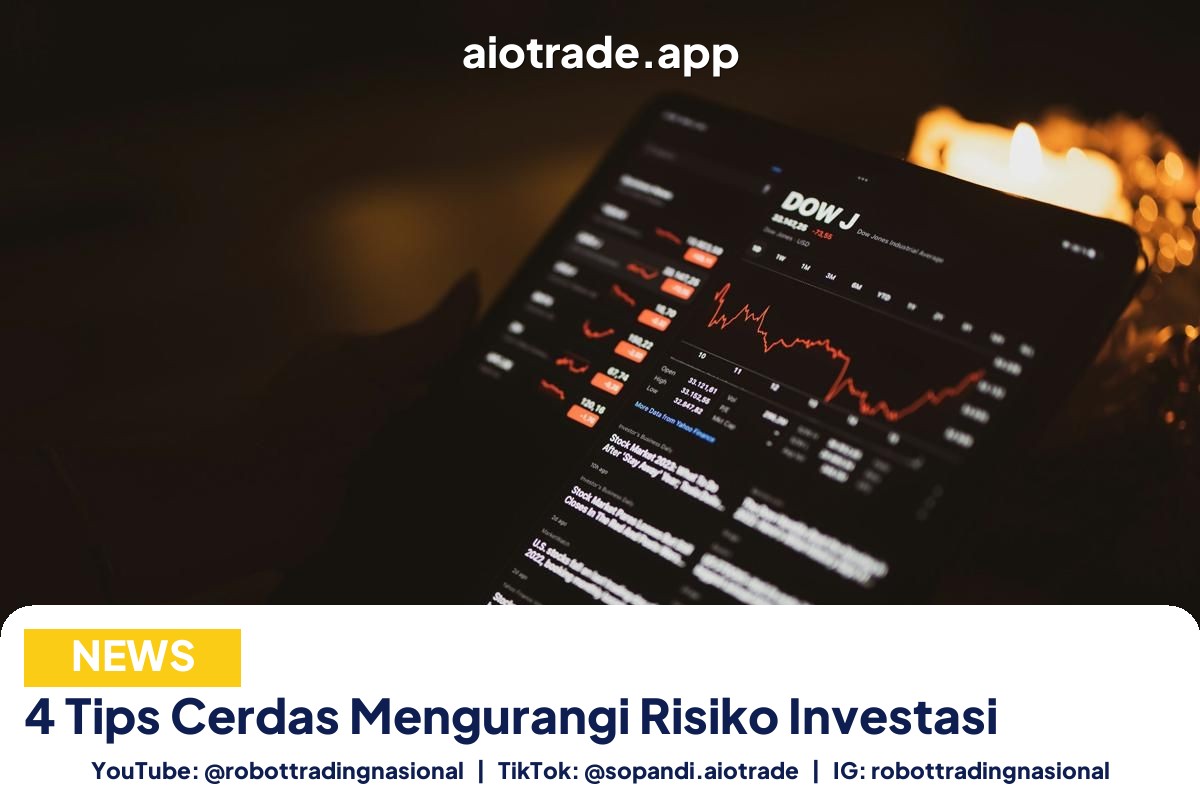 4 Tips Cerdas Mengurangi - 4 Tips Cerdas Mengurangi Risiko Investasi pt 3