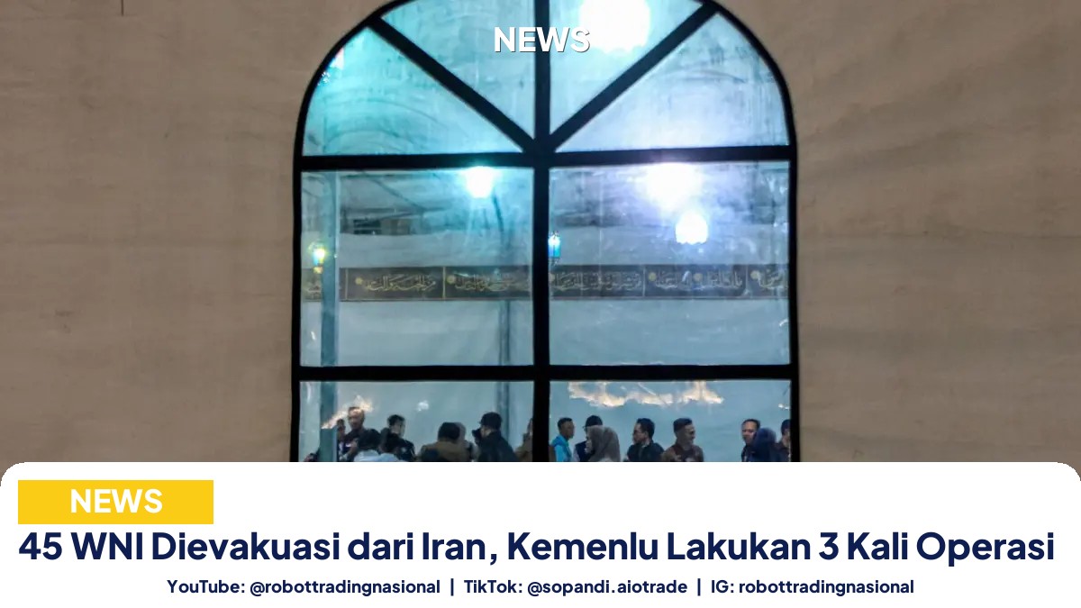 45 WNI Dievakuasi dari Iran, Kemenlu Lakukan 3 Kali Operasi