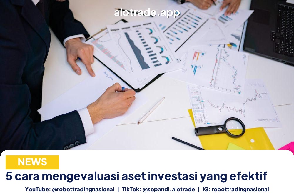 5 cara mengevaluasi aset - 5 cara mengevaluasi aset investasi yang efektif pt 4
