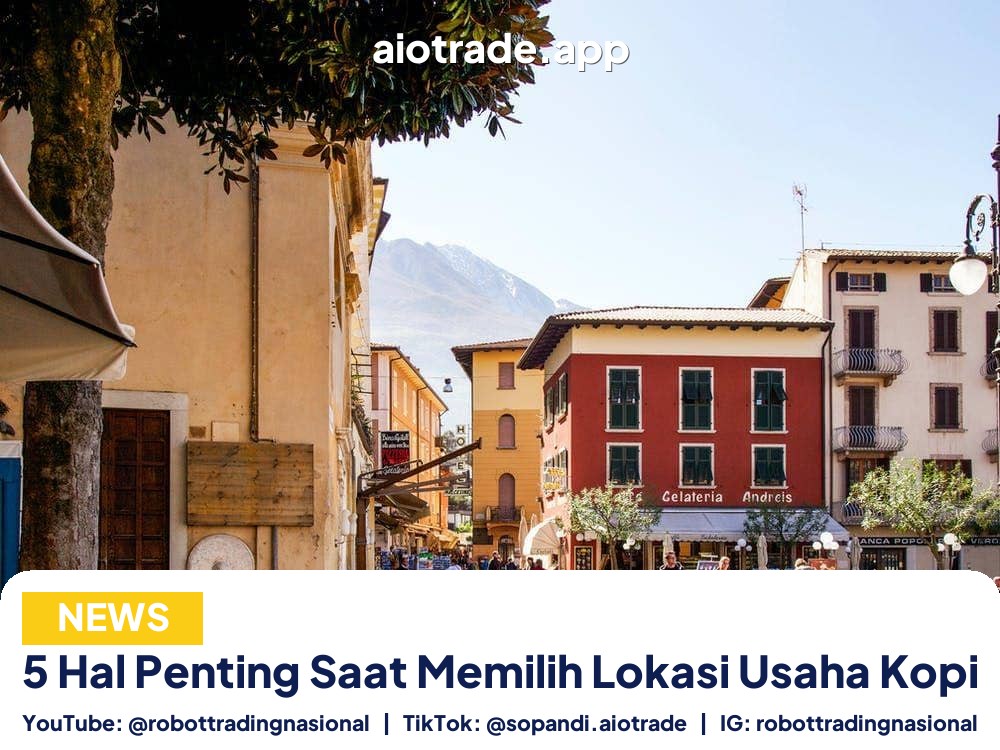 5 Hal Penting Saat - 5 Hal Penting Saat Memilih Lokasi Usaha Kopi pt 4
