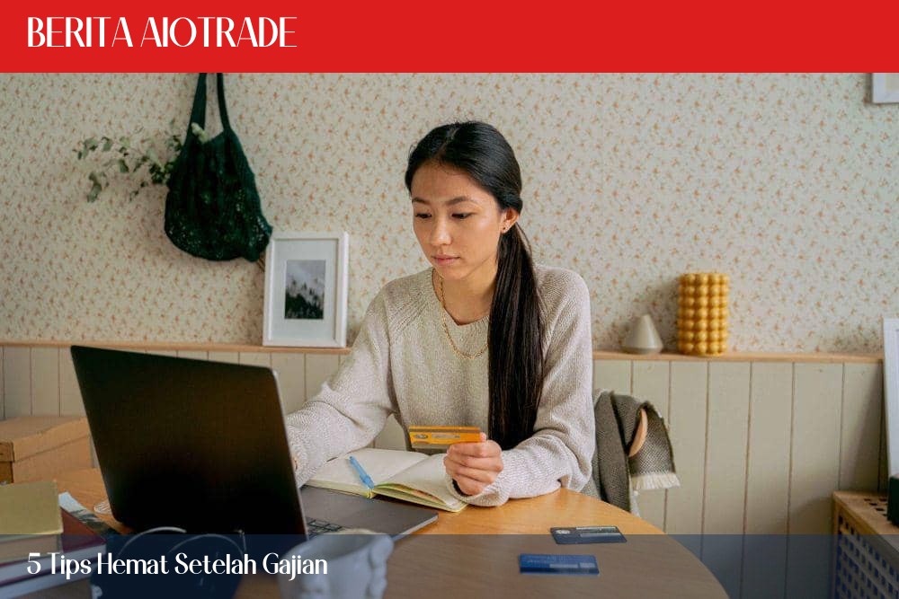 5 Tips Hemat Setelah Gajian