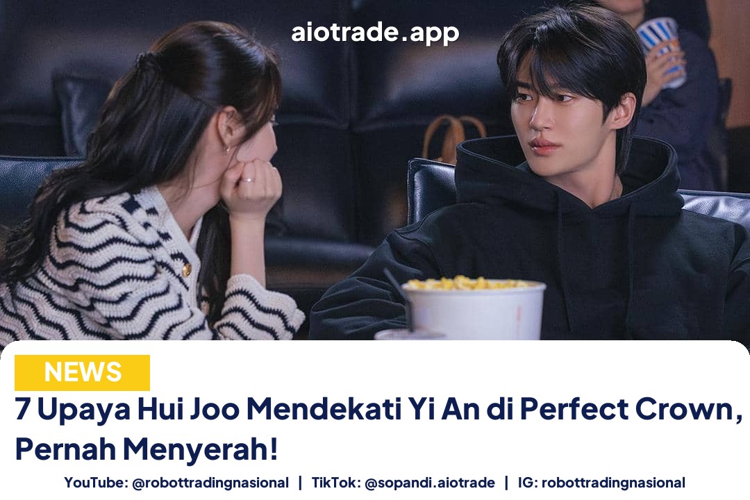 7 Upaya Hui Joo - 7 Upaya Hui Joo Mendekati Yi An di Perfect Crown,  pt 2