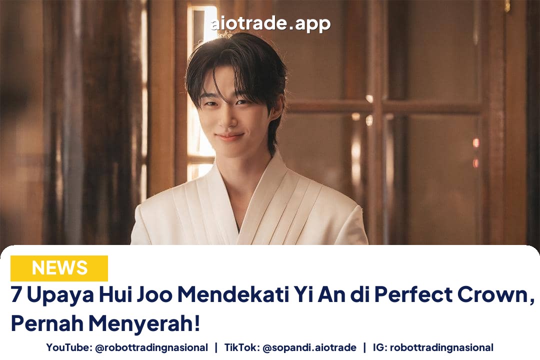 7 Upaya Hui Joo - 7 Upaya Hui Joo Mendekati Yi An di Perfect Crown,  pt 4