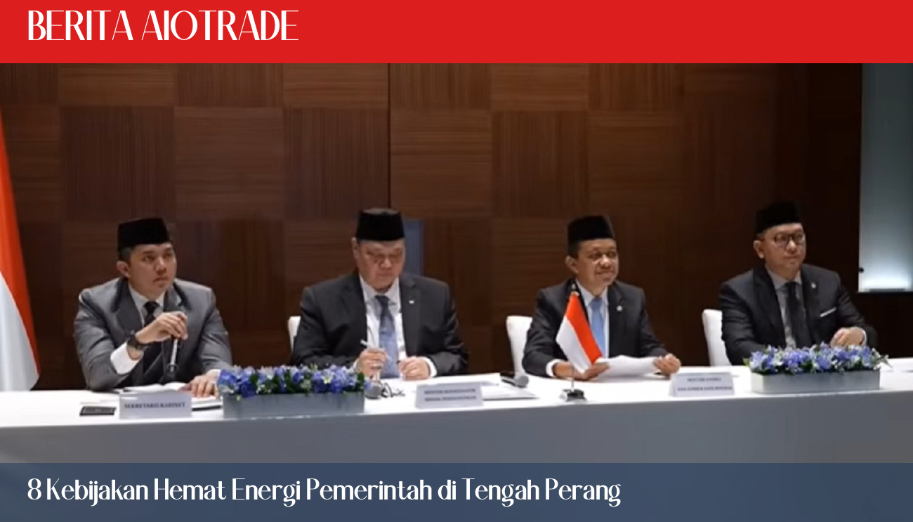 8 Kebijakan Hemat Energi Pemerintah di Tengah Perang