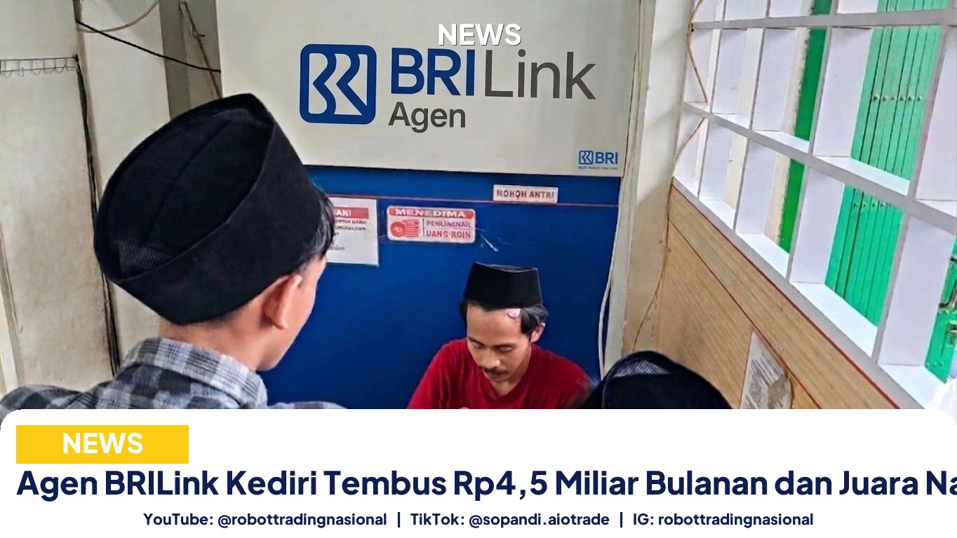 Agen BRILink Kediri Tembus - Agen BRILink Kediri Tembus Rp4,5 Miliar Bulanan da pt 1
