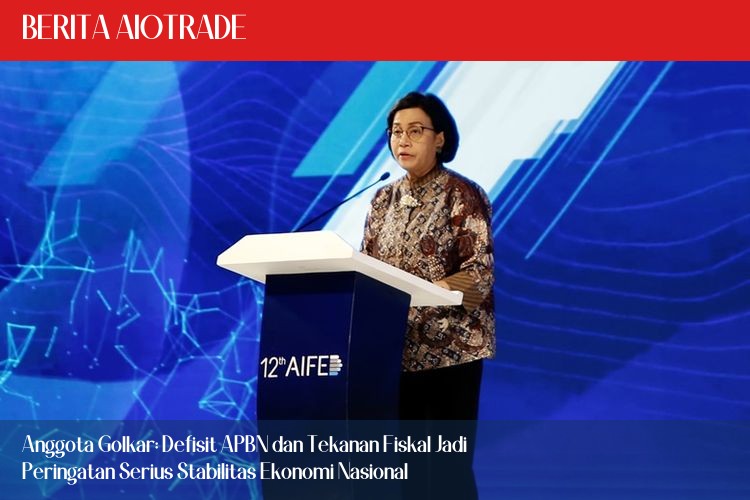 Anggota Golkar: Defisit APBN dan Tekanan Fiskal Jadi Peringatan Serius Stabilitas Ekonomi Nasional