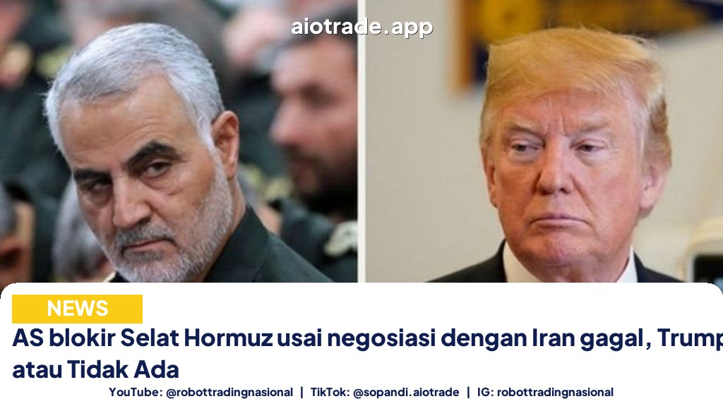 AS blokir Selat Hormuz usai negosiasi dengan Iran gagal, Trump: Semua atau Tidak Ada