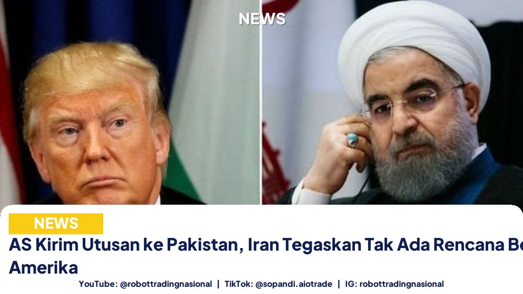 AS Kirim Utusan ke Pakistan, Iran Tegaskan Tak Ada Rencana Bertemu Amerika