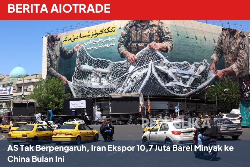 AS Tak Berpengaruh, Iran Ekspor 10,7 Juta Barel Minyak ke China Bulan Ini