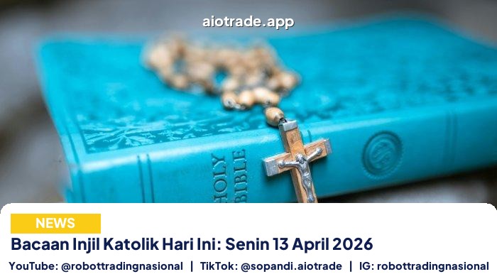 Bacaan Injil Katolik Hari Ini: Senin 13 April 2026