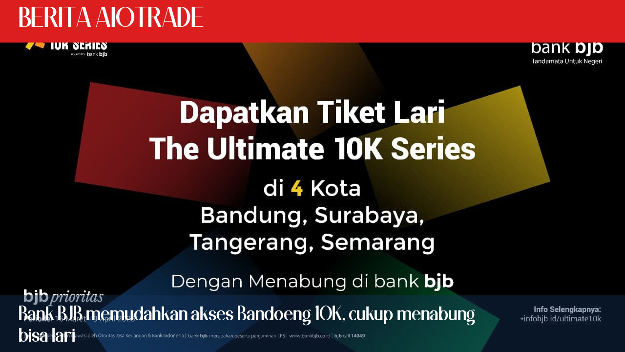 Bank BJB memudahkan akses Bandoeng 10K, cukup menabung bisa lari