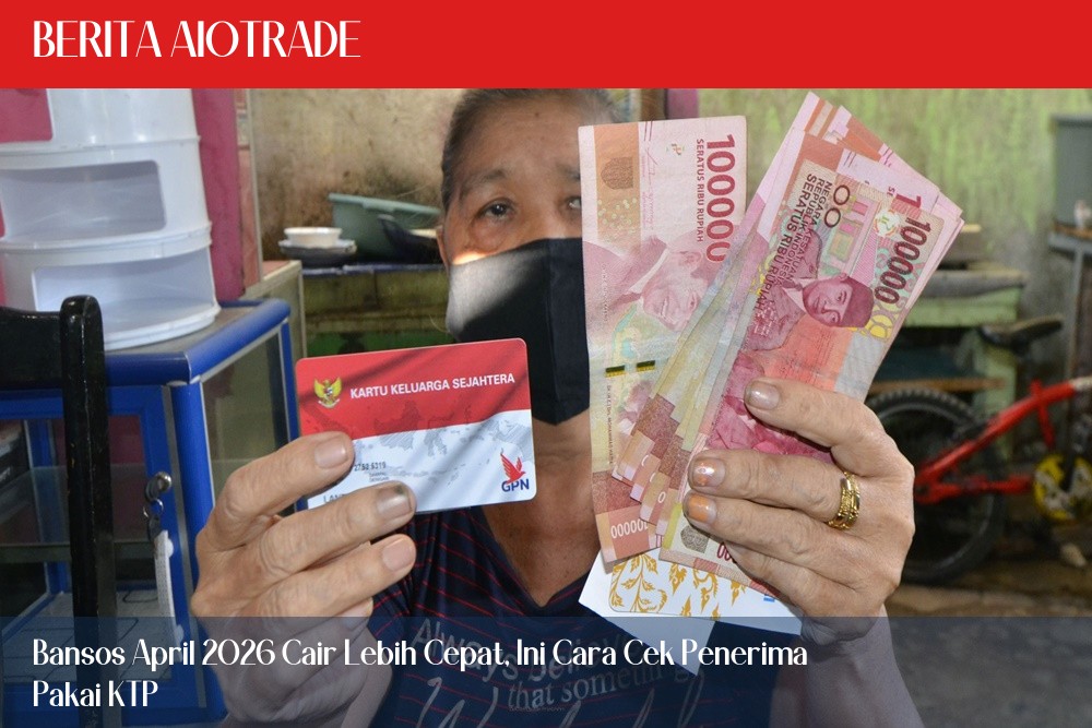 Bansos April 2026 Cair Lebih Cepat, Ini Cara Cek Penerima Pakai KTP