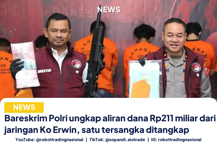 Bareskrim Polri ungkap aliran dana Rp211 miliar dari jaringan Ko Erwin, satu tersangka ditangkap