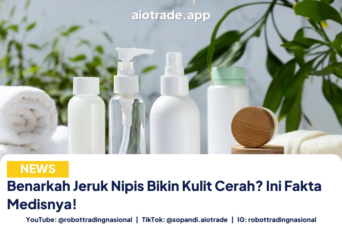 Benarkah Jeruk Nipis Bikin - Benarkah Jeruk Nipis Bikin Kulit Cerah? Ini Fakta  pt 6
