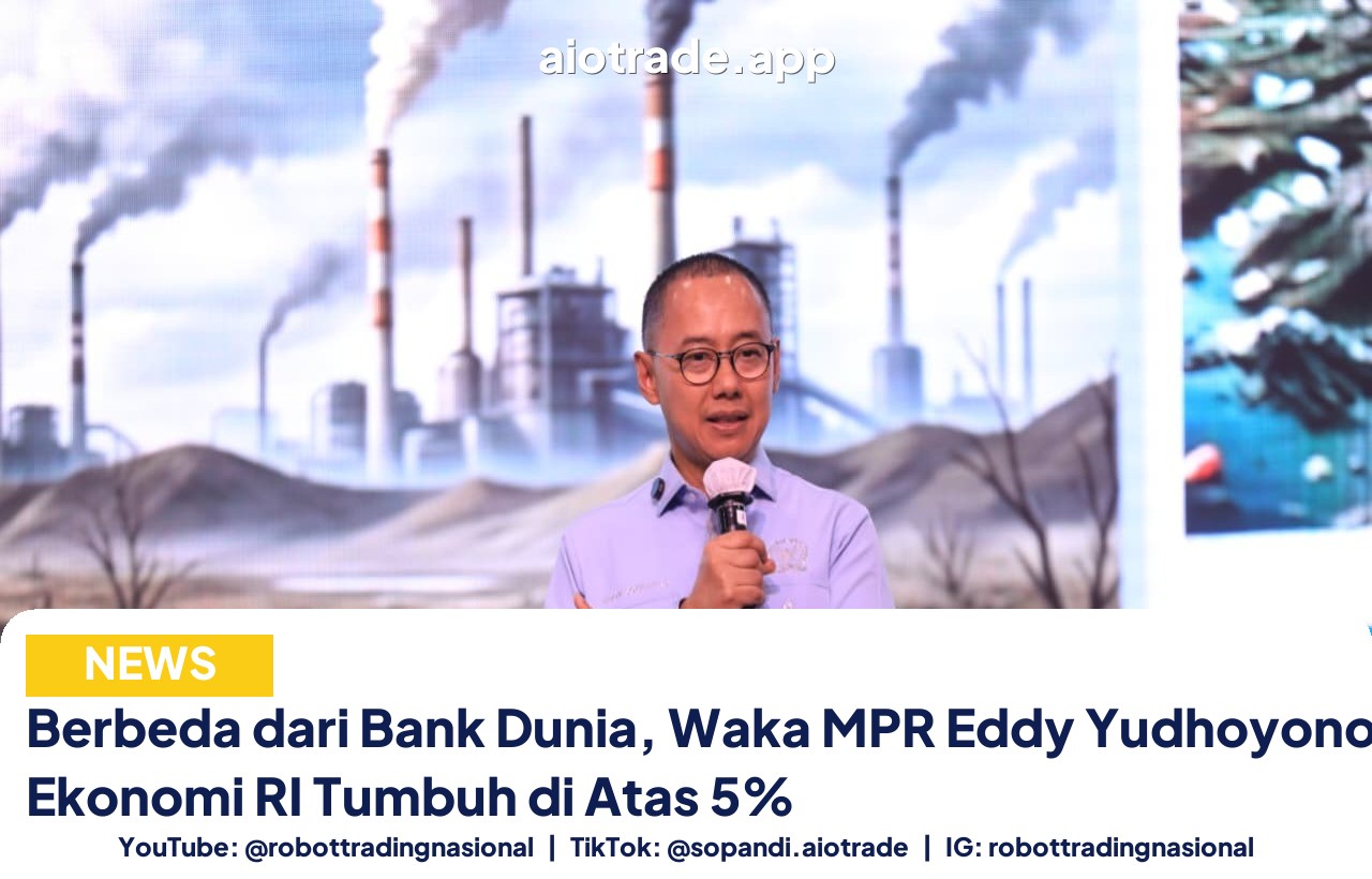 Berbeda dari Bank Dunia, Waka MPR Eddy Yudhoyono Optimis Ekonomi RI Tumbuh di Atas 5%