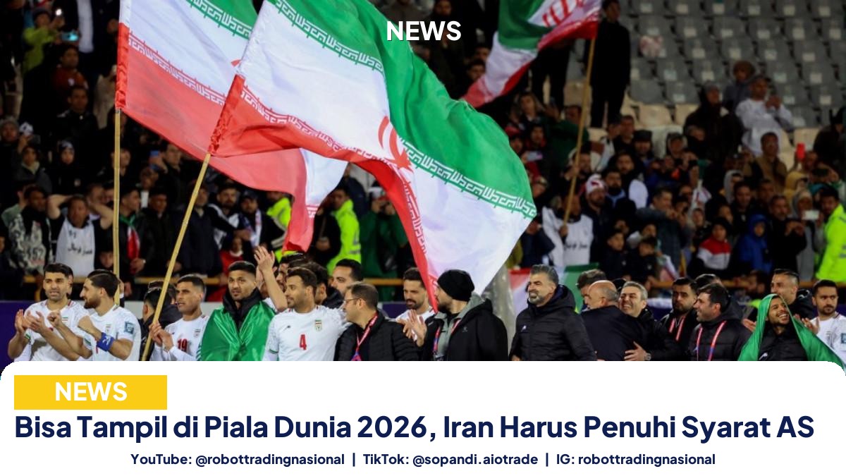 Bisa Tampil di Piala Dunia 2026, Iran Harus Penuhi Syarat AS