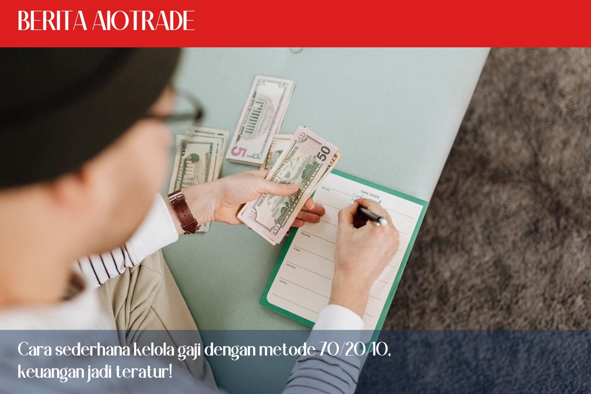 Cara sederhana kelola gaji dengan metode 70/20/10, keuangan jadi teratur!