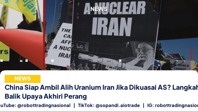 China Siap Ambil Alih Uranium Iran Jika Dikuasai AS? Langkah Besar di Balik Upaya Akhiri Perang