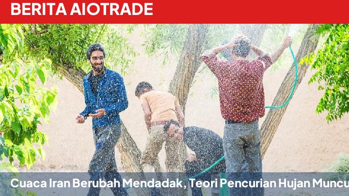 Cuaca Iran Berubah Mendadak, Teori Pencurian Hujan Muncul
