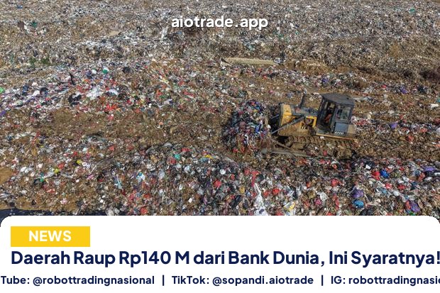 Daerah Raup Rp140 M dari Bank Dunia, Ini Syaratnya!