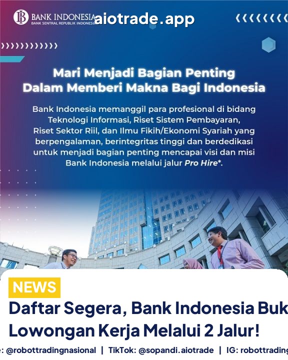 Daftar Segera, Bank Indonesia Buka Lowongan Kerja Melalui 2 Jalur!