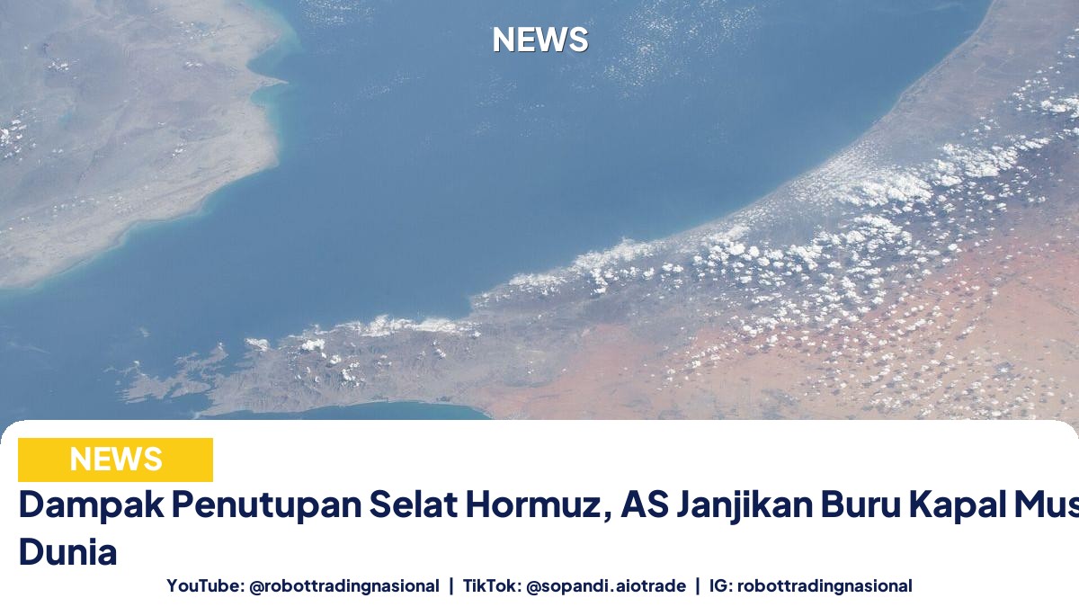 Dampak Penutupan Selat Hormuz, - Dampak Penutupan Selat Hormuz, AS Janjikan Buru Ka pt 2