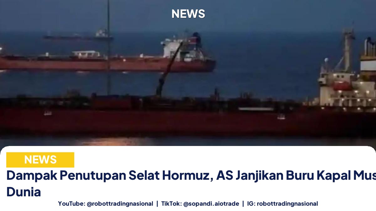 Dampak Penutupan Selat Hormuz, - Dampak Penutupan Selat Hormuz, AS Janjikan Buru Ka pt 3
