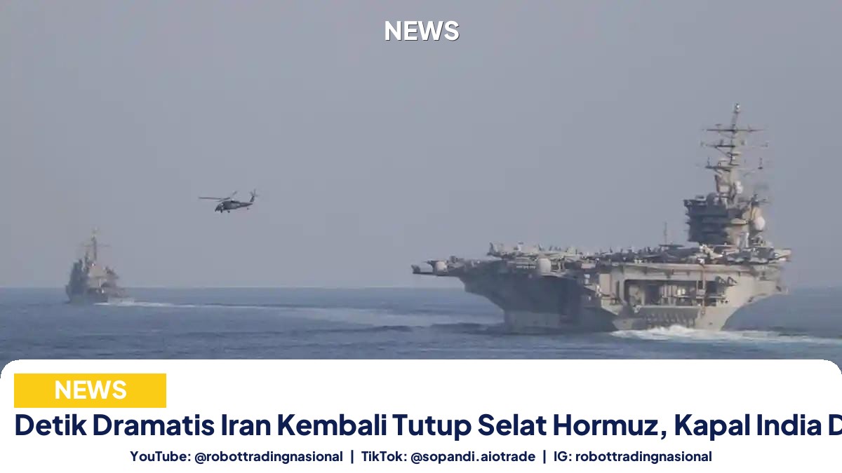 Detik Dramatis Iran Kembali Tutup Selat Hormuz, Kapal India Ditembak