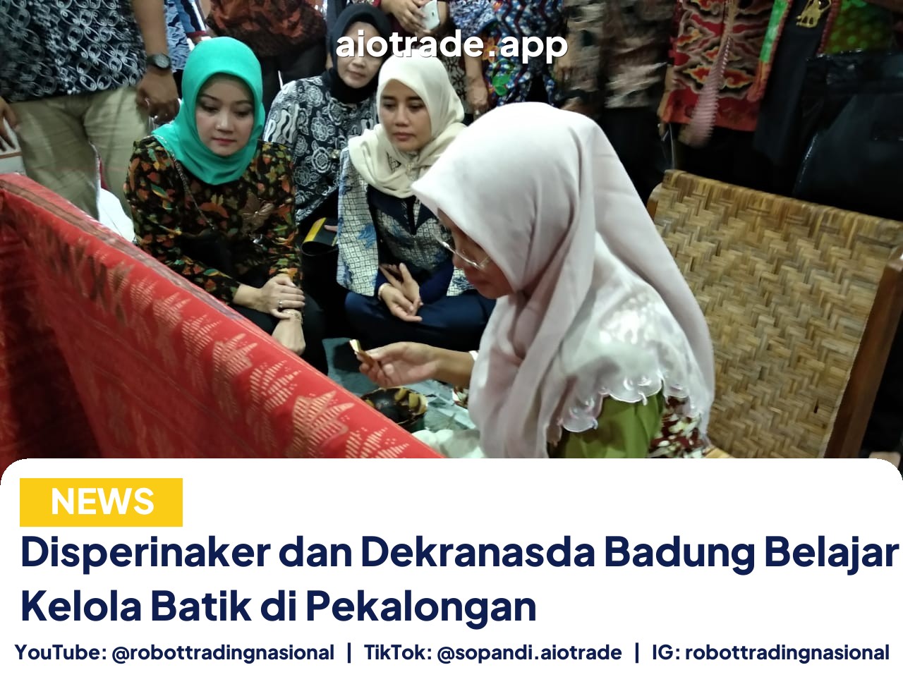 Disperinaker dan Dekranasda Badung Belajar Tata Kelola Batik di Pekalongan