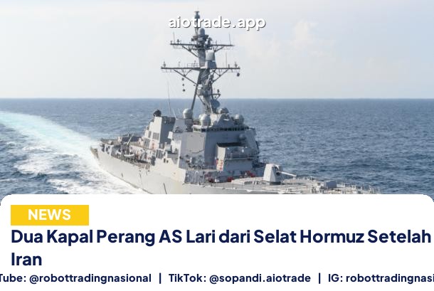 Dua Kapal Perang AS - Dua Kapal Perang AS Lari dari Selat Hormuz Setelah pt 1