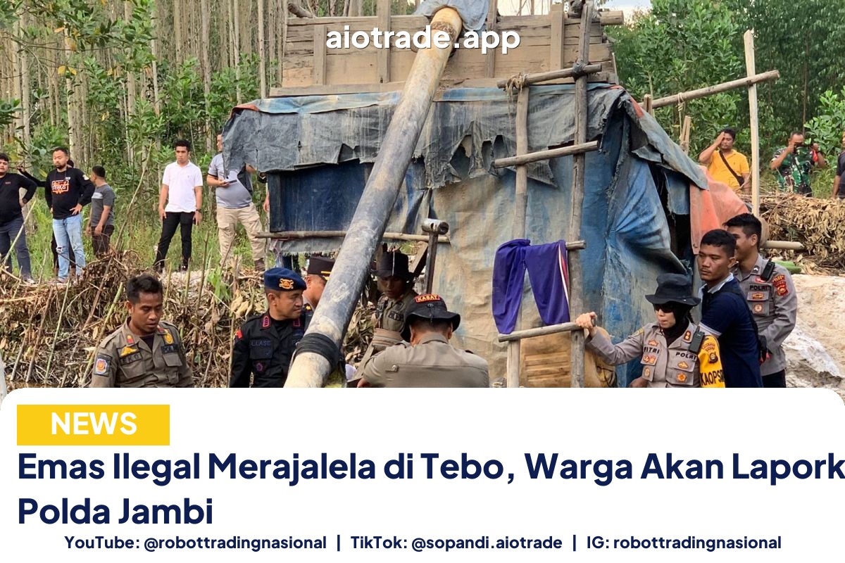 Emas Ilegal Merajalela di Tebo, Warga Akan Laporkan ke Polda Jambi