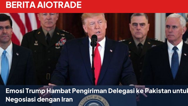 Emosi Trump Hambat Pengiriman Delegasi ke Pakistan untuk Negosiasi dengan Iran