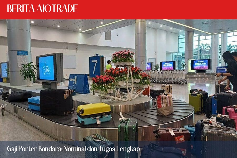 Gaji Porter Bandara: Nominal dan Tugas Lengkap