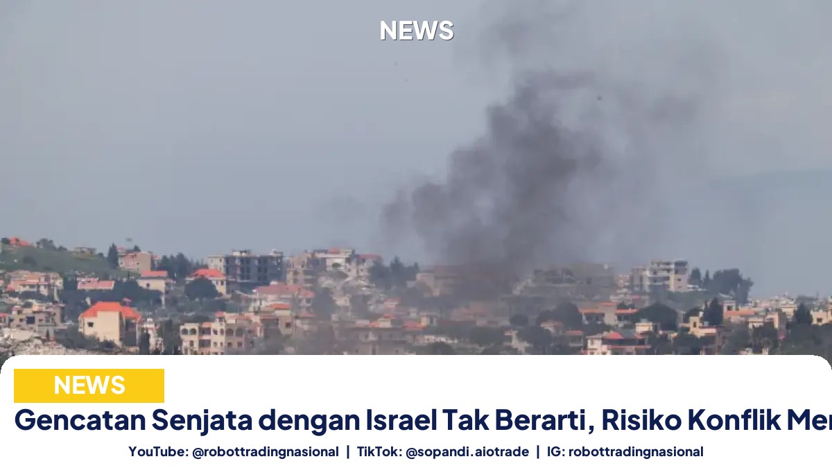 Gencatan Senjata dengan Israel Tak Berarti, Risiko Konflik Meningkat