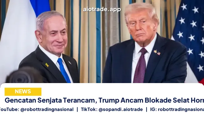 Gencatan Senjata Terancam, Trump Ancam Blokade Selat Hormuz